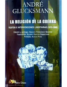 RELIGION DE LA GUERRA TEXTOS E INTERVENCIONES LIBERTARIAS