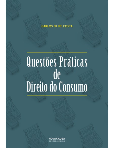 QUESTOES PRATICAS DE DIREITO DO CONSUMO