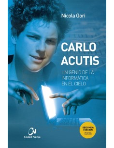 Carlo Acutis Un genio de la informatica en el cielo