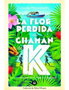 La flor perdida del chaman de K