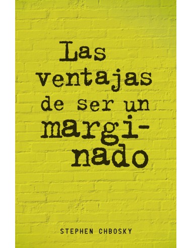 LAS VENTAJAS DE SER UN MARGINADO