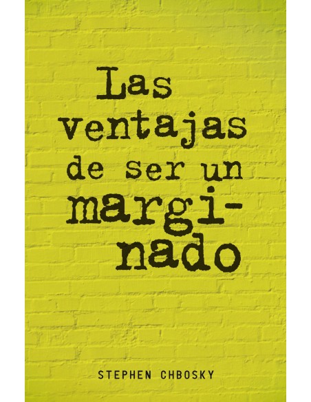 LAS VENTAJAS DE SER UN MARGINADO
