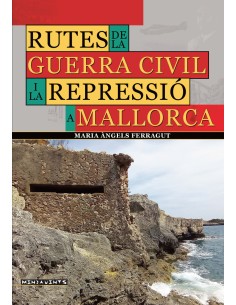 Rutes de la Guerra Civil i la repressio a Mallorca