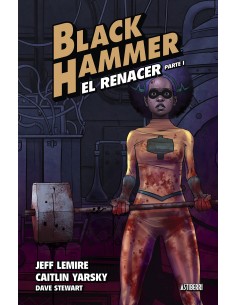 Black Hammer 5 El renacer Parte 1