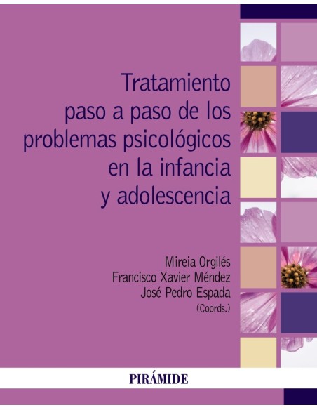 Tratamiento paso a paso de los problemas psicologicos en la infancia y adolescencia
