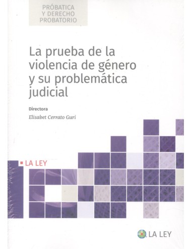 La prueba de la violencia de genero y su problematica judicial
