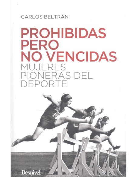 Prohibidas pero no vencidas