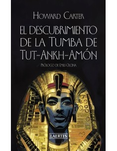 El descubrimiento de la Tumba de Tut Ankh Amon
