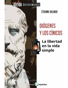 DIOGENES Y LOS CINICOS LA LIBERTAD EN LA VIDA SIMPLE