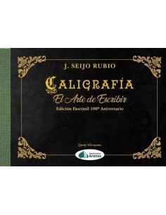 CALIGRAFIA EL ARTE DE ESCRIBIR FASCIMIL 100 ANIVERSARIO