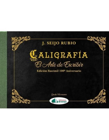 CALIGRAFIA EL ARTE DE ESCRIBIR FASCIMIL 100 ANIVERSARIO