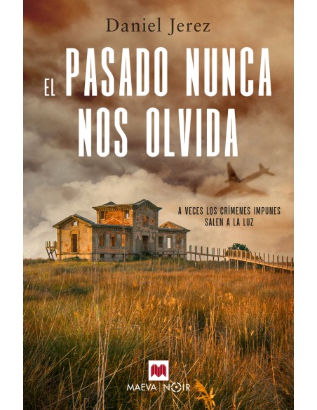 El pasado nunca nos olvida