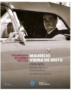 Mauricio Vieira de Brito 1919 1975 empresario e Benemerito Presidente do Benfica