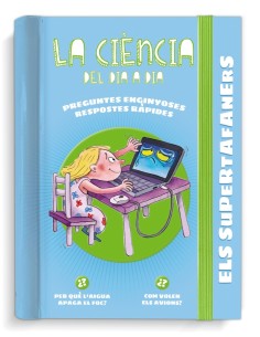 Els Supertafaners La ciencia del dia a dia