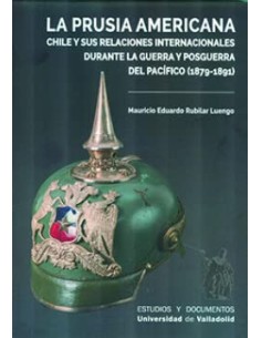 PRUSIA AMERICANA CHILE Y SUS RELACIONES INTERNACIONALES