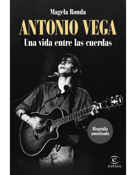 Antonio Vega Una vida entre las cuerdas