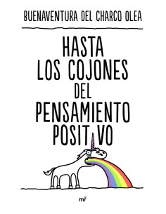 Hasta los cojones del pensamiento positivo