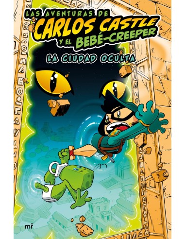 Las aventuras de Carlos Castle y el bebe creeper La ciudad oculta