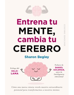 Entrena tu mente cambia tu cerebro