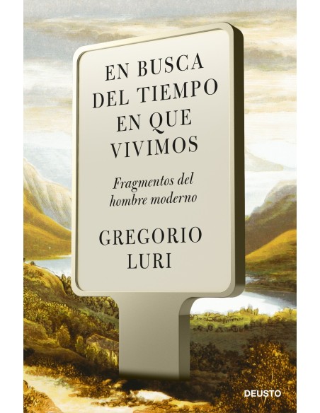 En busca del tiempo en que vivimos