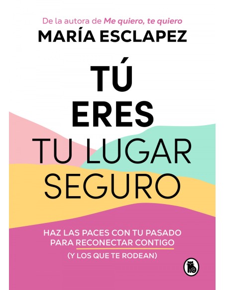 Tu eres tu lugar seguro