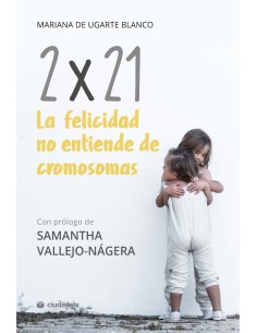2x21 La felicidad no entiende de cromosomas