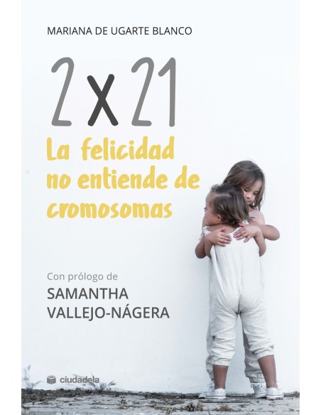2x21 La felicidad no entiende de cromosomas