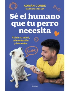 Se el humano que tu perro necesita