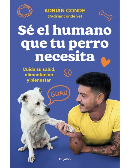 Se el humano que tu perro necesita