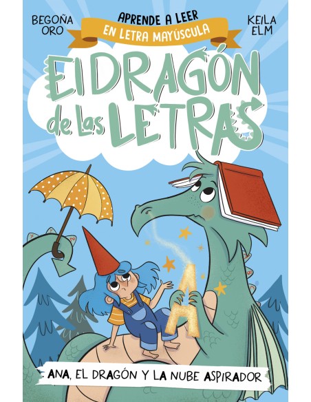 EL DRAGON DE LAS LETRAS 1 EL DRAGON RAMON ESCUPE LA A