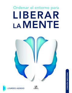 Ordenar el Entorno para Liberar la Mente