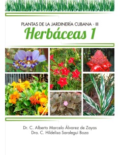 PLANTAS DE LA JARDINERIA CUBANA 3 HERBACEAS PRIMERA PART