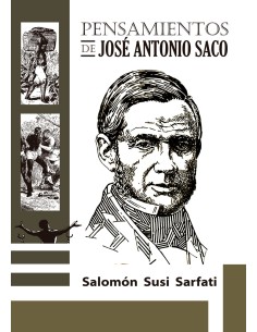 EL PENSAMIENTO DE JOSE ANTONIO SACO