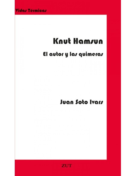 KNUT HAMSUN EL AUTOR Y LAS QUIMERAS
