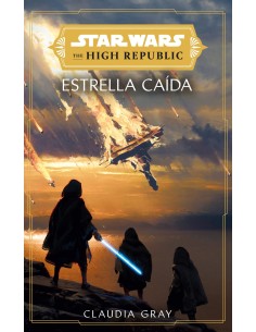 Star Wars The High Republic Estrellas caidas novela