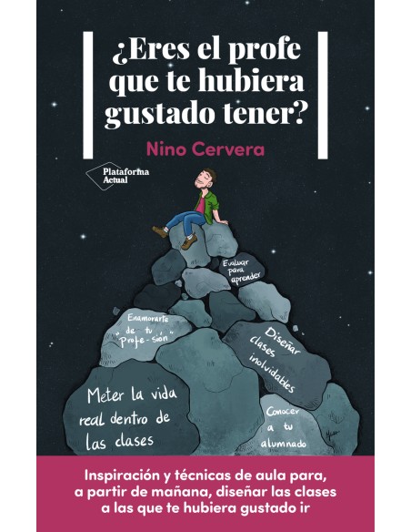 Eres el profe que te hubiera gustado tener