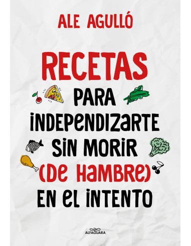 RECETAS PARA INDEPENDIZARTE SIN MORIR DE HAMBRE EN EL INTENTO
