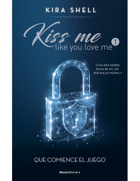 Que comience el juego Kiss me like you love me 1