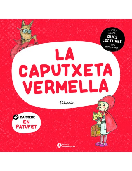 DUES LECTURES La Caputxeta Vermella El Patufet