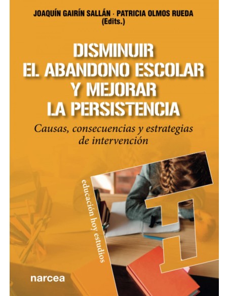 Disminuir el abandonoa escolar y mejorar la persistencia