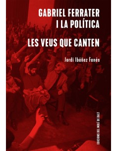 Gabriel Ferrater i la politica Les veus que canten