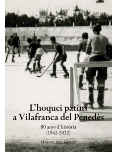 L hoquei patins a Vilafranca del Penedes
