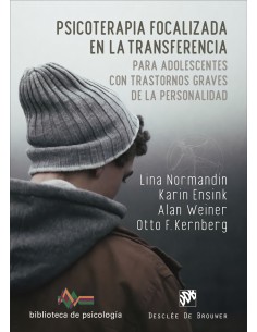 Psicoterapia focalizada en la transferencia para adolescentes con trastornos graves de la personalidad