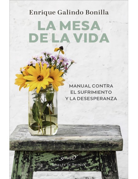 La mesa de la vida Manual contra el aburriento y la desesperanza
