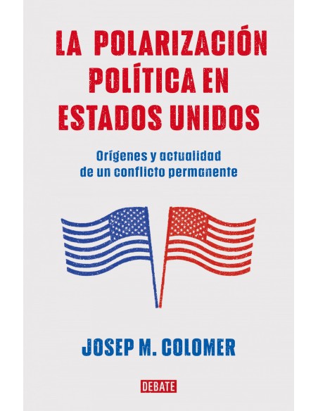 LA POLARIZACION POLITICA EN ESTADOS UNIDOS