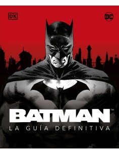 BATMAN LA GUIA DEFINITIVA