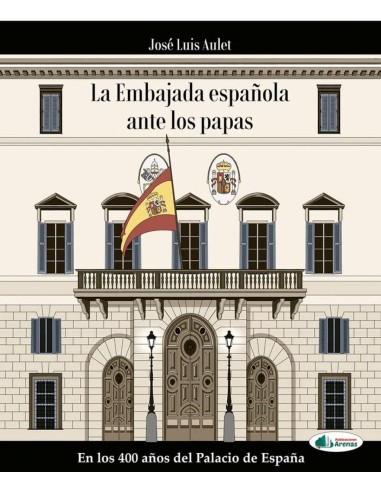 LA EMBAJADA ESPANOLA ANTE LOS PAPAS