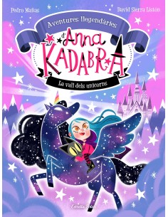 Anna Kadabra Aventures llegendaries 1 La Vall dels Unicorns