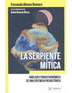 LA SERPIENTE MITICA ANALISIS ETNOASTRONOMICO DE UN