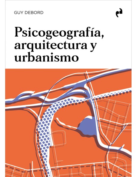 PSICOGEOGRAFIA ARQUITECTURA Y URBANISMO